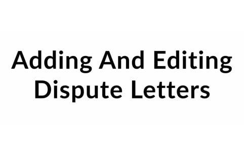 Adding-and-editting-dispute-letters