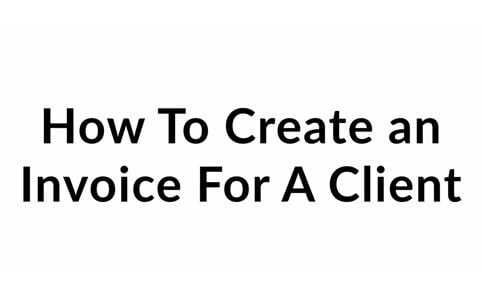 How-To-Create-An-Invoice-For-A-Client